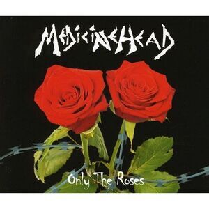 Medicine Head - Only the Roses  CD SINGLE